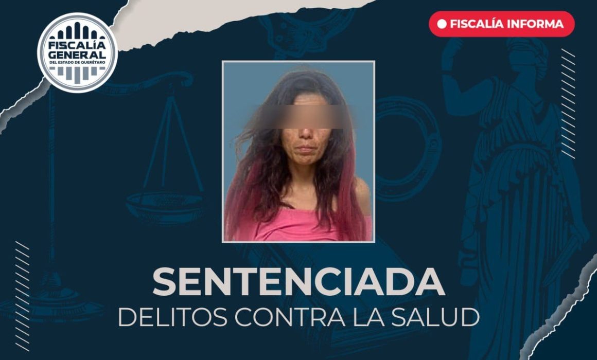 Lee más sobre el artículo Sentencian a Nancy N, reincidente por delitos contra la salud en El Marqués
